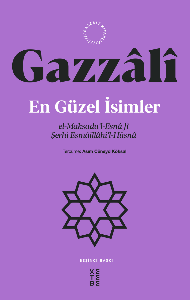 En Güzel İsimler  el-Maksadu'l-Esna fî Şerhi Esmaillahi'l-Hüsna