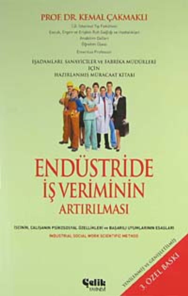 Endüstride İş Veriminin Artırılması İşçinin, Çalışanın Psikososyal Özellikleri ve Başarılı Uyumlarının Esasları