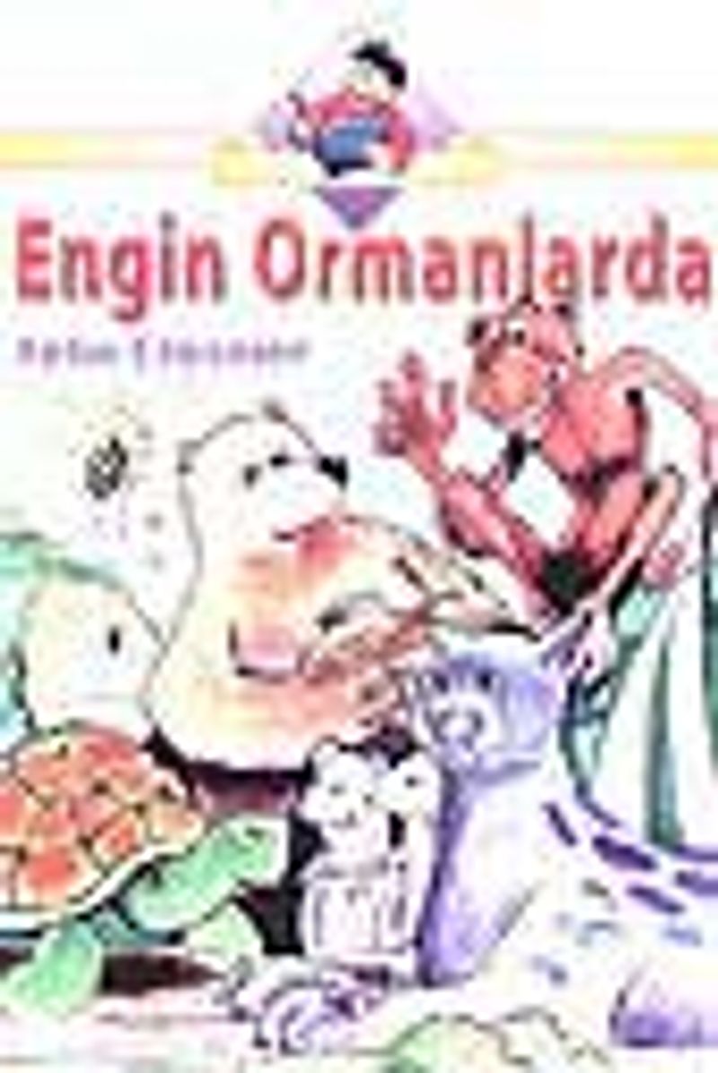 Engin Ormanlarda