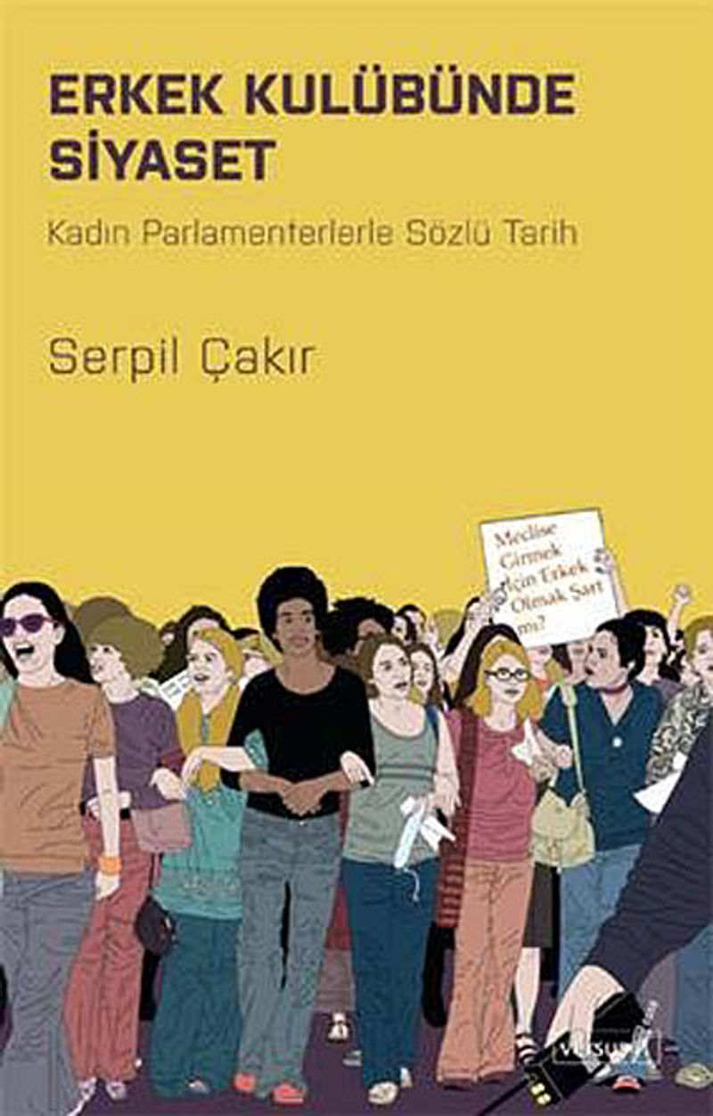 Erkek Kulübünde Siyaset  Kadın Parlamenterlerle Sözlü Tarih