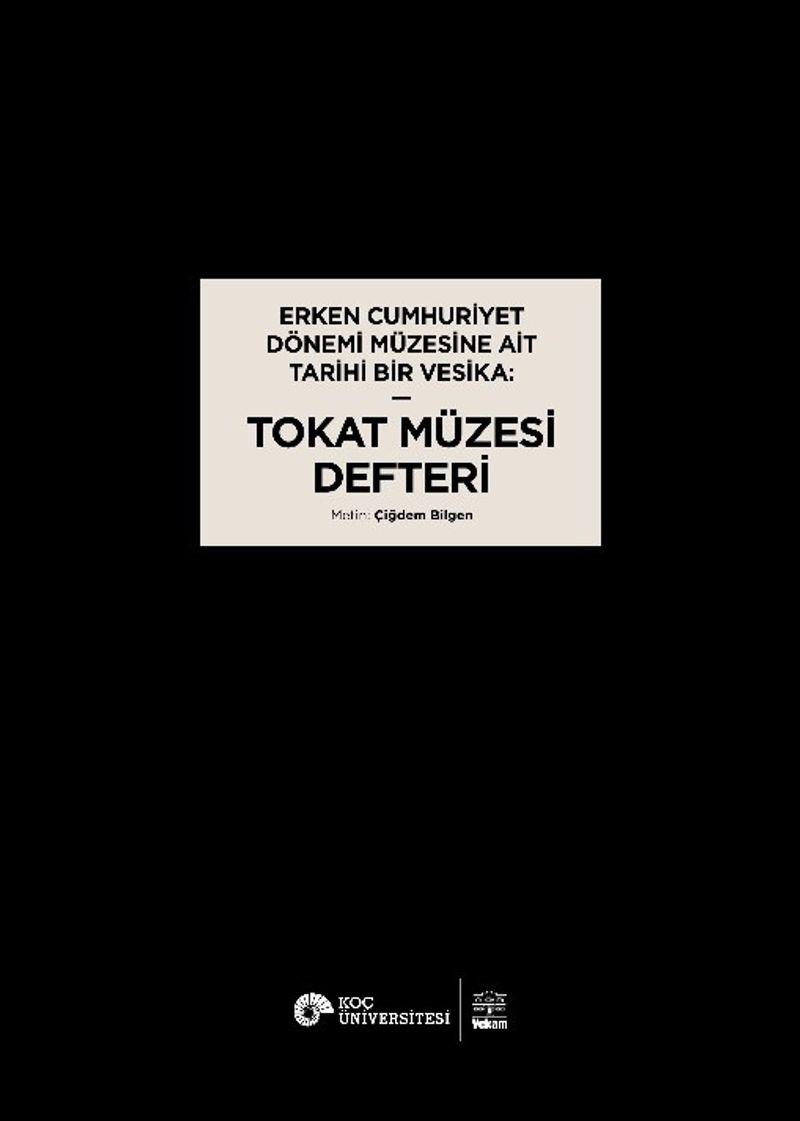 Erken Cumhuriyet Dönemi Müzesine Ait Tarihi Bir Vesika: Tokat Müzesi Defteri
