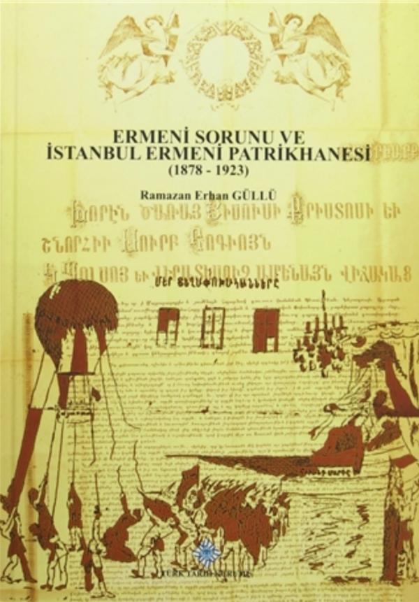 Ermeni Sorunu ve İstanbul Ermeni Patrikhanesi