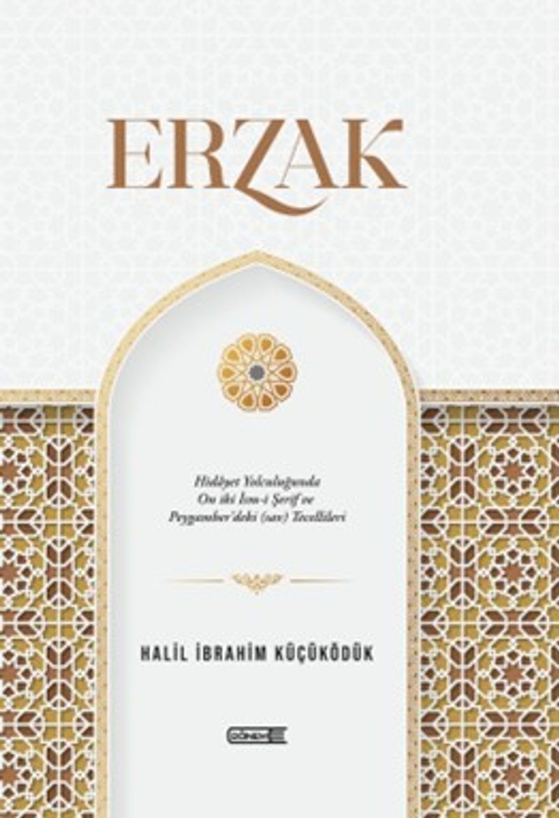 Erzak  Hidayet Yolculuğunda On İki İsm-i Şerif vePeygamber'deki (sav) Tecellileri