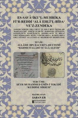 Es Savaikul Muhrika Fir Reddi Ala Ehlil Bida Vez Zendeka Allame İbn Haceril Heytemi