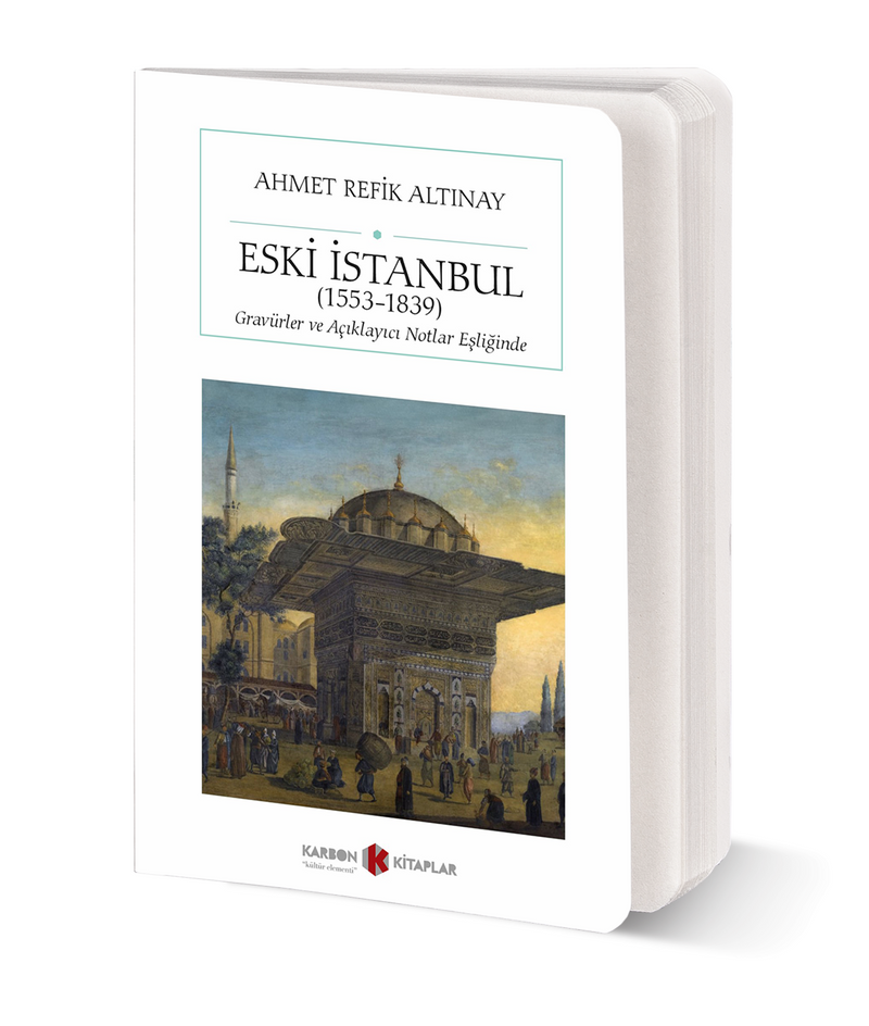 Eski İstanbul 1553-1839  Gravürler ve Açıklayıcı Notlar Eşliğinde (Cep Boy) (Tam Metin)