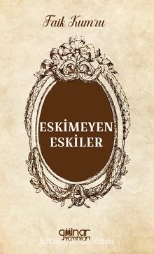 Eskimeyen Eskiler