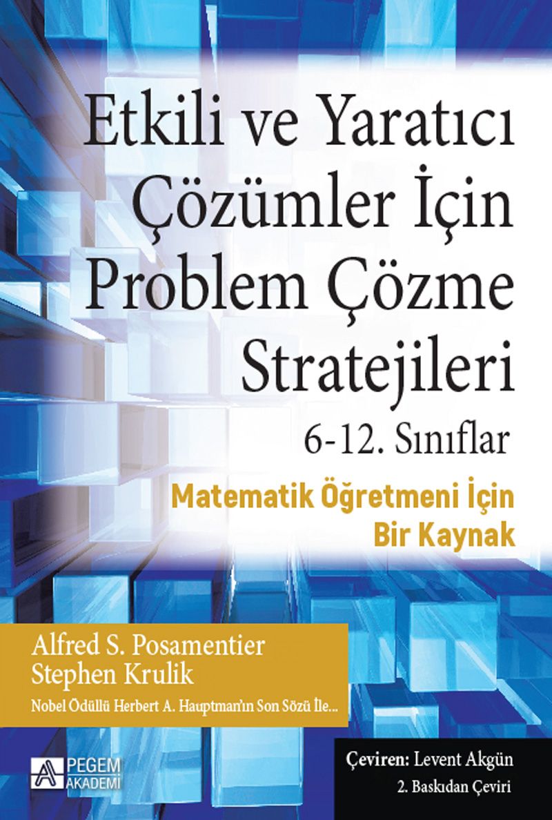 Etkili ve Yaratıcı Çözümler İçin Problem Çözme Stratejileri  6-12. Sınıflar Matematik Öğretmeni İçin Bir Kaynak