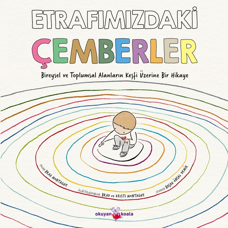 Etrafımızdaki Çemberler Bireysel ve Toplumsal Alanların Keşfi Üzerine Bir Hikaye