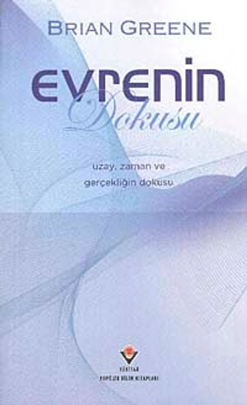 Evrenin Dokusu Uzay Zaman ve Gerçekliğin Dokusu