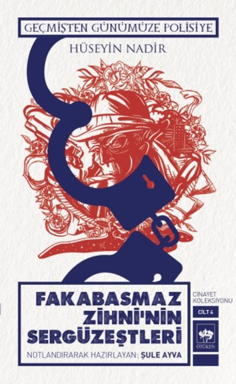 Fakabasmaz Zihni'nin Sergüzeştleri (Cilt 4) Geçmişten Günümüze Polisiye