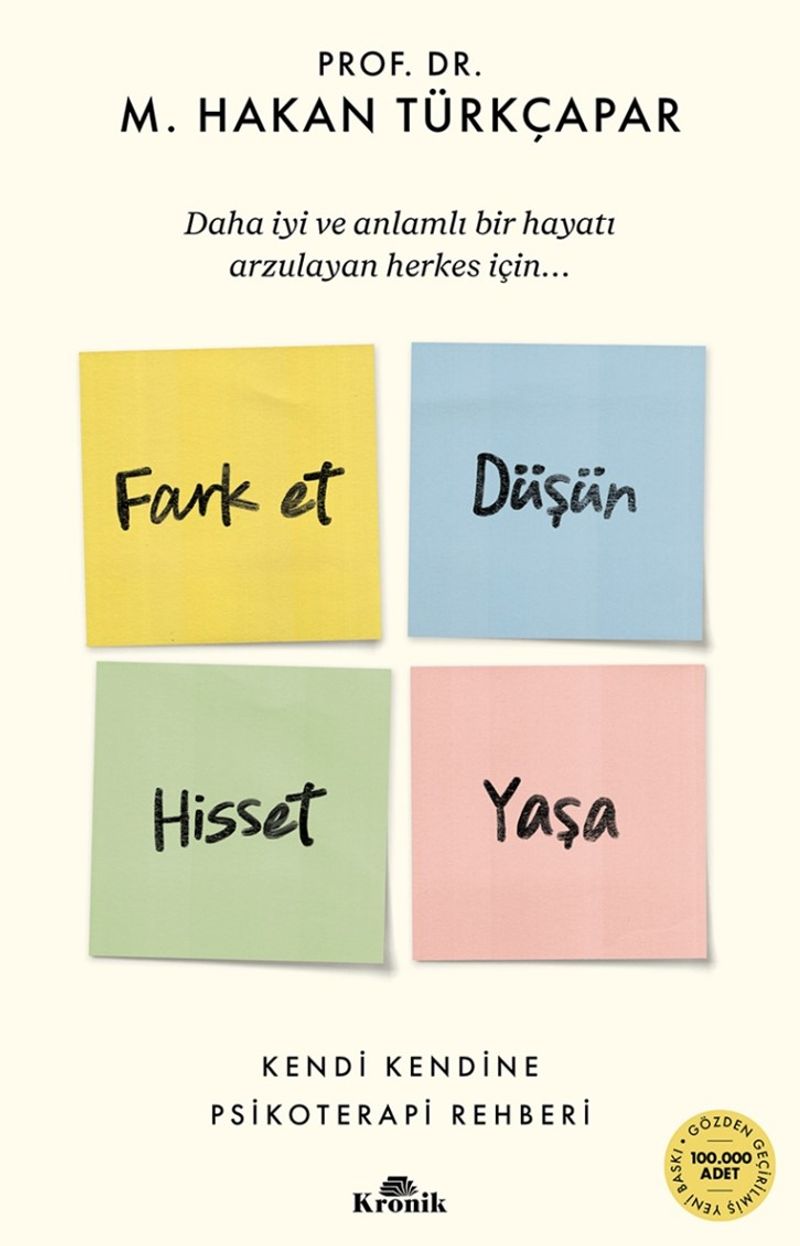 Fark Et Düşün Hisset Yaşa  Kendi Kendine Psikoterapi Rehberi