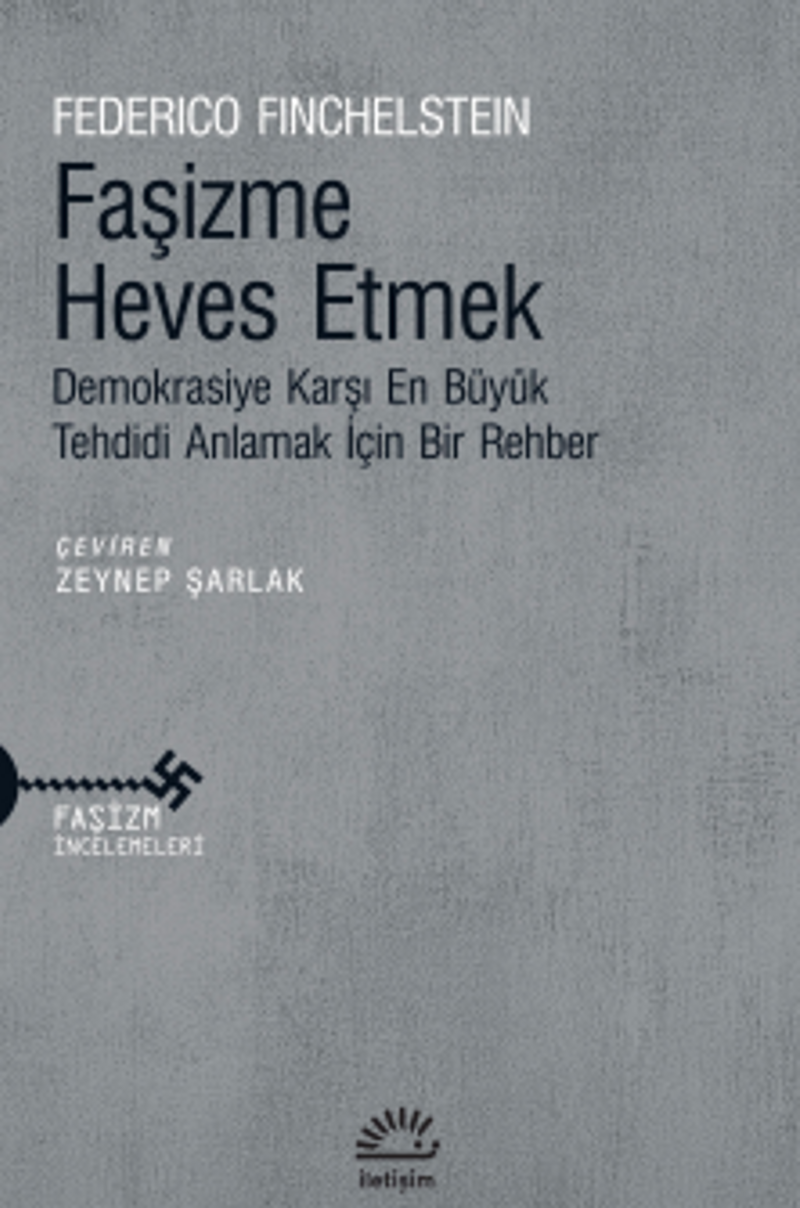 Faşizme Heves Etmek Demokrasiye Karşı En Büyük Tehdidi Anlamak İçin Bir Rehber