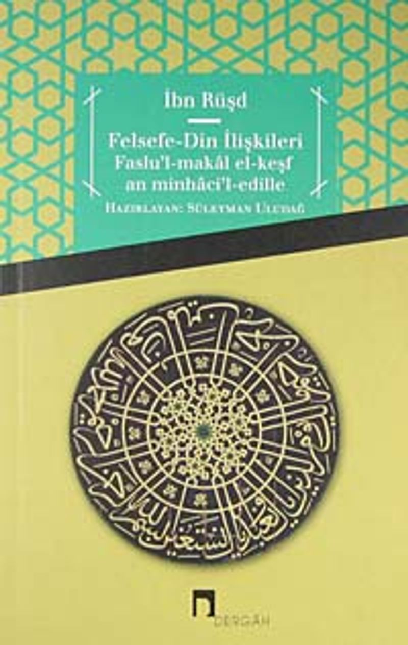 Felsefe - Din İlişkileri  Faslu'l-Makal el-Keşfan minhaci'l-edille