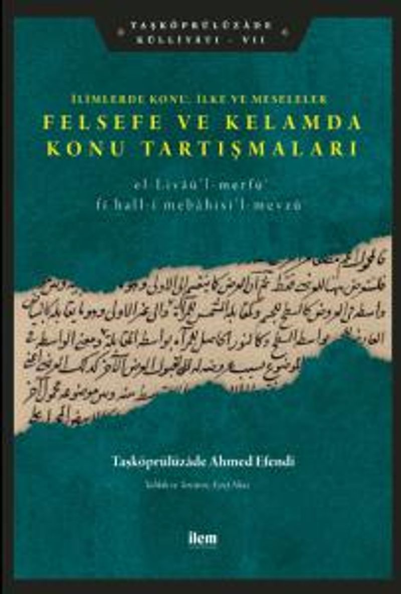 Felsefe ve Kelamda Konu Tartışmaları  İlimlerde Konu, İlke ve Meseleler
