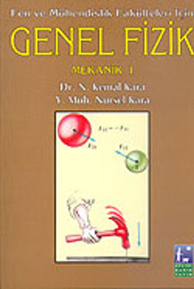 Fen ve Mühendislik Fakülteleri için Genel Fizik / Mekanik I