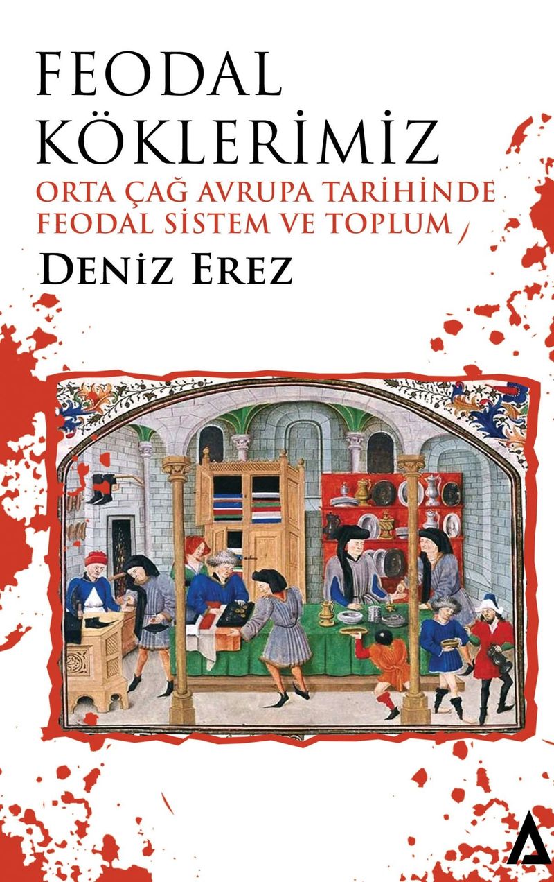 Feodal Köklerimiz Orta Çağ Avrupa Tarihinde Feodal Sistem ve Toplum