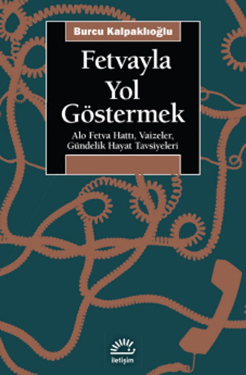 Fetvayla Yol Göstermek  Alo Fetva Hattı, Vaizeler, Gündelik Hayat Tavsiyeleri