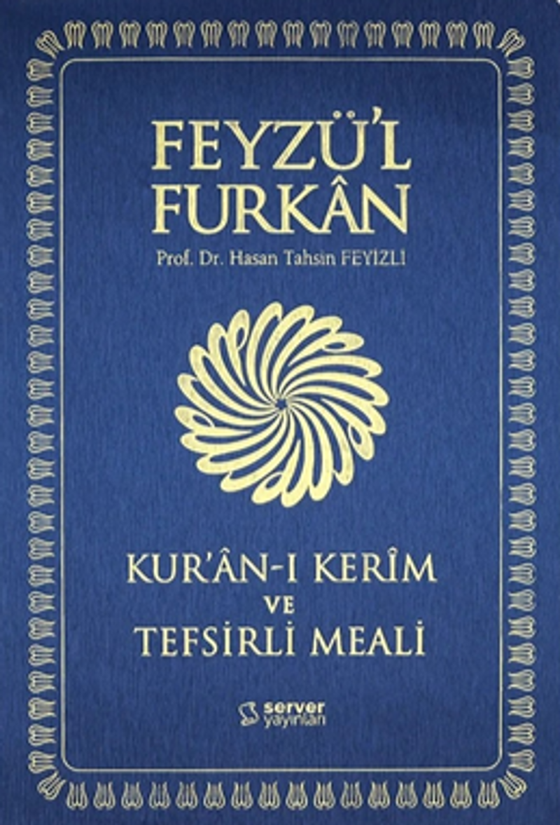 Feyzü'l Furkan Kur'an-ı Kerîm ve Tefsirli Meali (Büyük Boy - Mushaf ve Meal - İnce Cilt) Lacivert