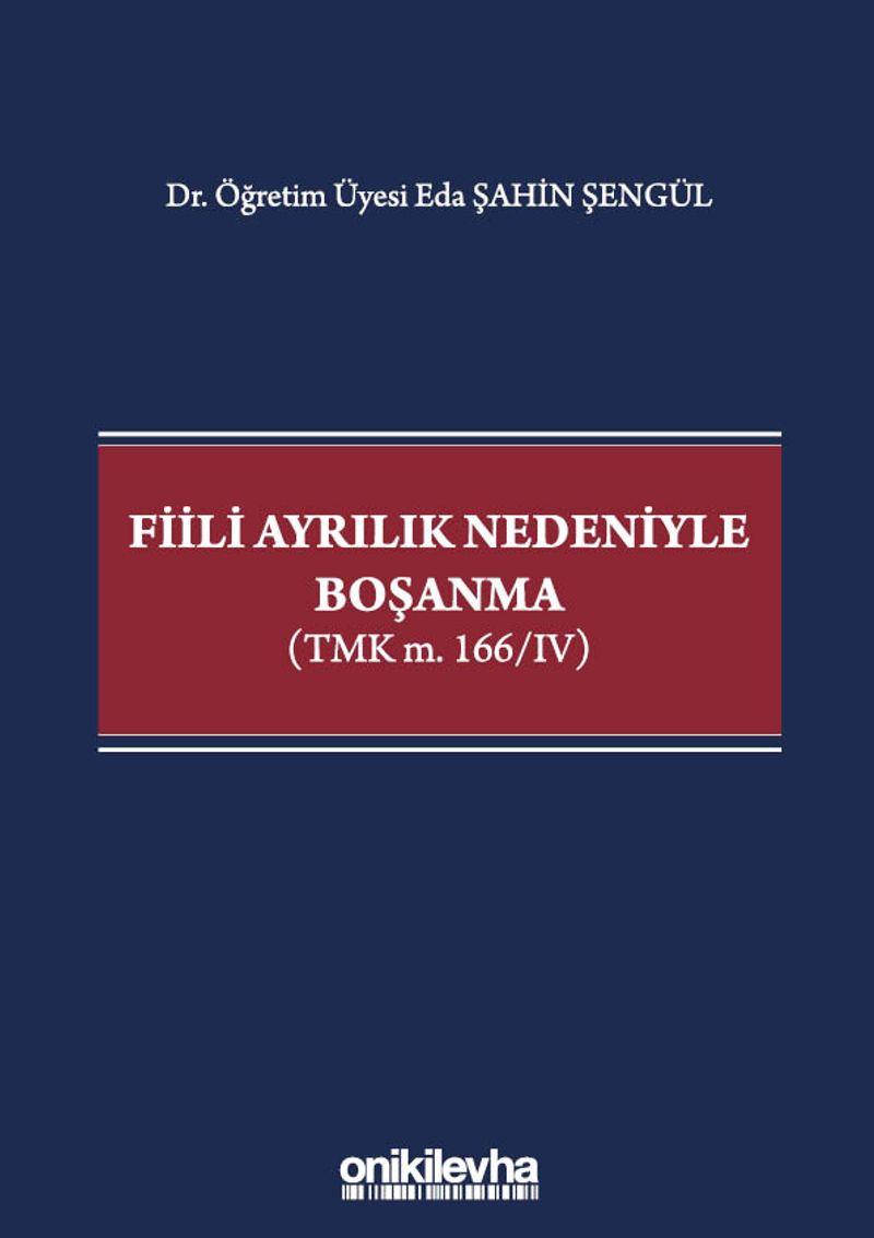 Fiili Ayrılık Nedeniyle Boşanma (TMK m. 166/IV)