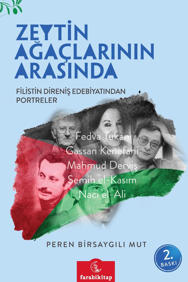 Filistin Direniş Edebiyatından Portreler  Zeytin Ağaçlarının Arasında