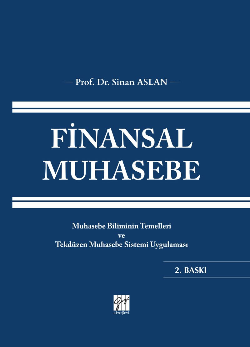 Finansal Muhasebe  Muhasebe Biliminin Temelleri ve Tekdüzen Muhasebe Sistemi Uygulaması