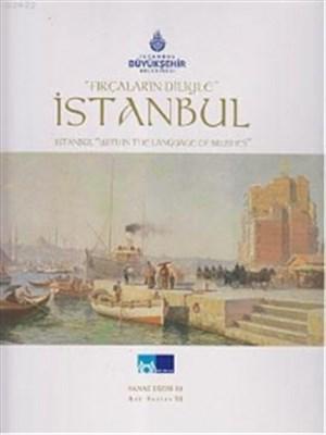 Fırçaların Diliyle İstanbul