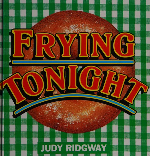 Frying tonight