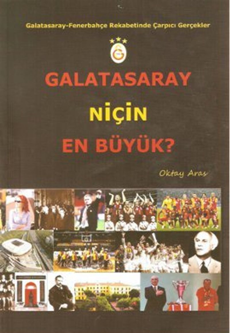 Galatasaray Niçin En Büyük? Galatasaray-Fenerbahçe Rekabetinde Çarpıcı Gerçekler