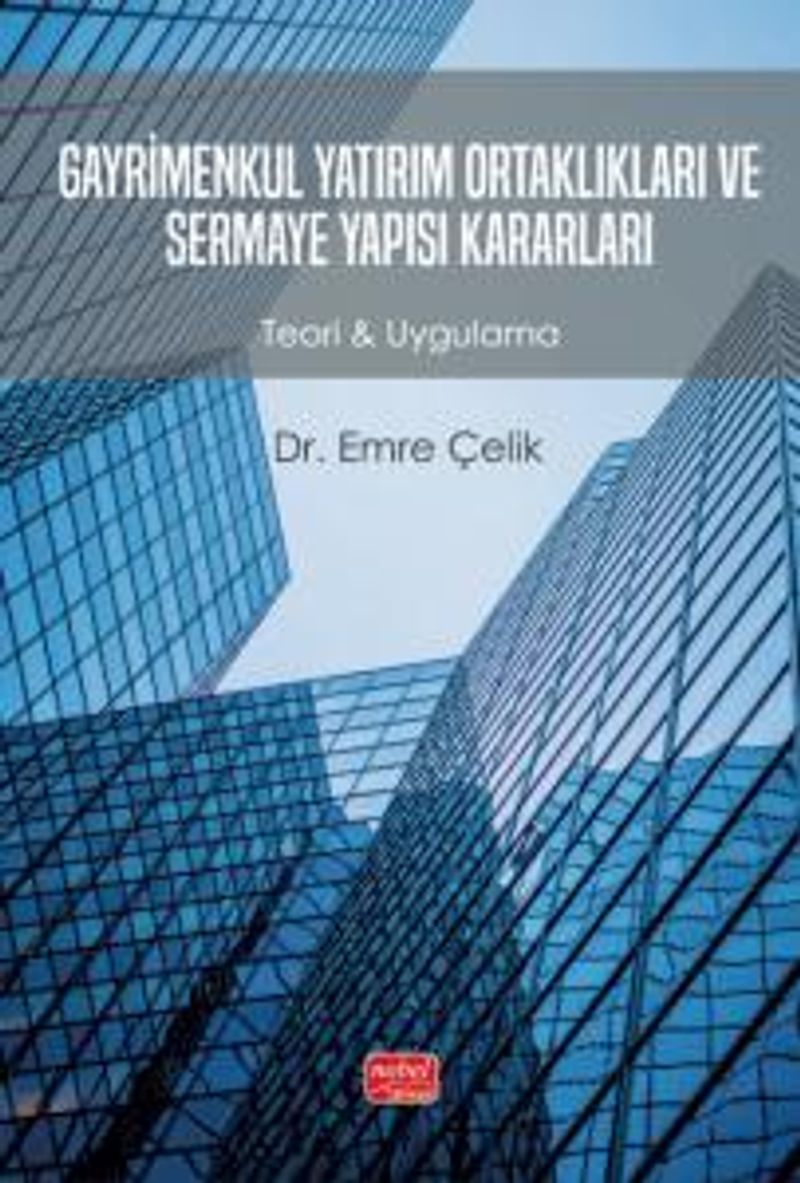 Gayrimenkul Yatırım Ortaklıkları ve Sermaye Yapısı Kararları Teori - Uygulama