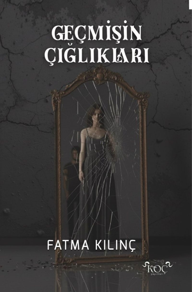Geçmişin Çığlıkları