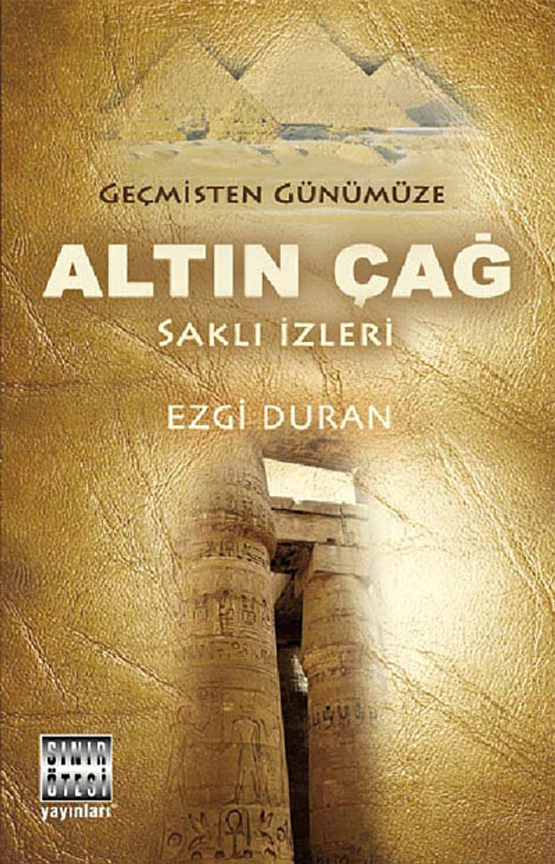 Geçmişten Günümüze Altın Çağ Saklı İzleri