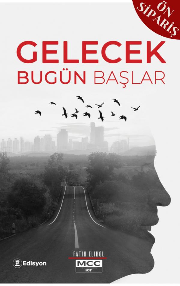 Gelecek Bugün Başlar