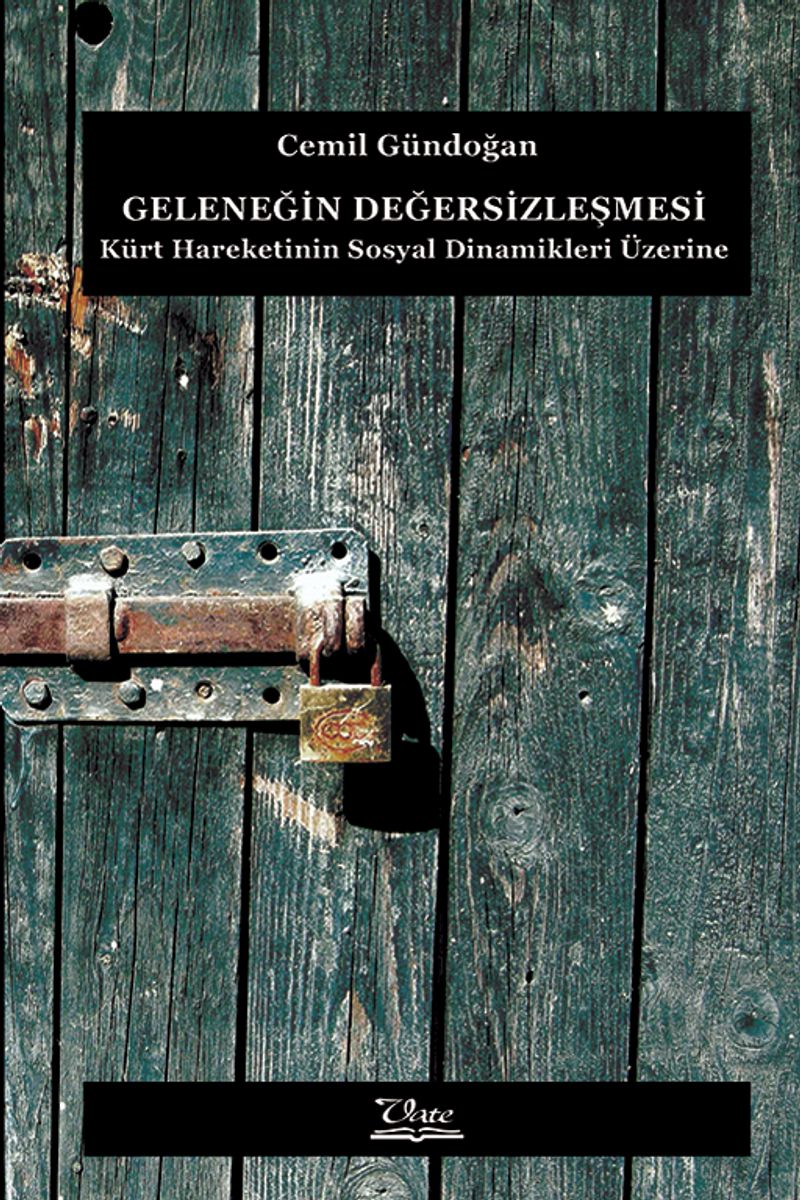 Geleneğin Değersizleşmesi  Kürt Hareketinin Sosyal Dinamikleri Üzerine