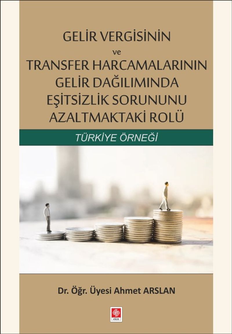Gelir Vergisinin ve Transfer Harcamalarının Gelir Dağılımında Eşitsizlik Sorununu Azaltmaktaki Rolü