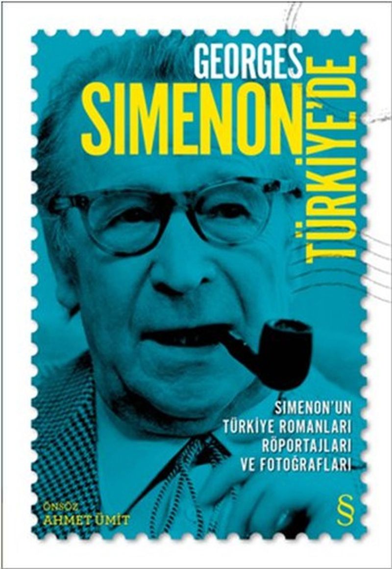 Georges Simenon Türkiye'de Simenon'un Türkiye Romanları, Röportajları ve Fotoğrafları
