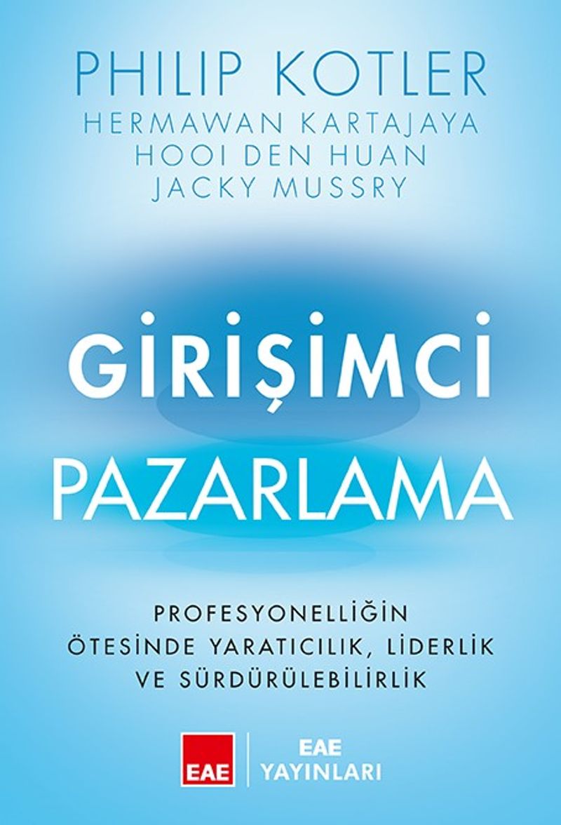 Girişimci Pazarlama  Profesyonelliğin Ötesinde Yaratıcılık, Liderlik ve Sürdürülebilirlik