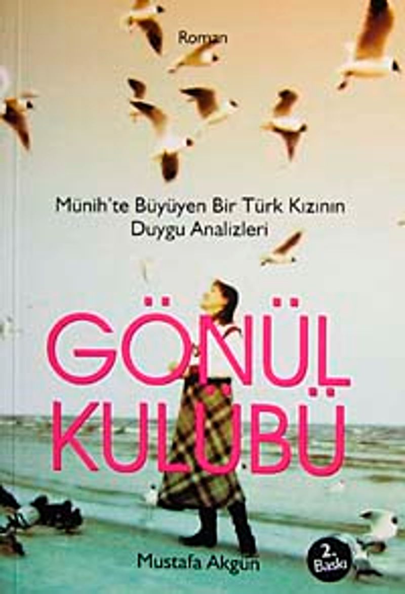 Gönül Kulübü  Münih'te Büyüyen Bir Türk Kızının Duygu Analizleri