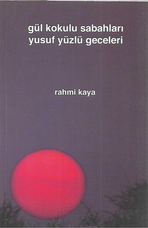 Gül Kokulu Sabahları Yusuf Yüzlü Geceleri