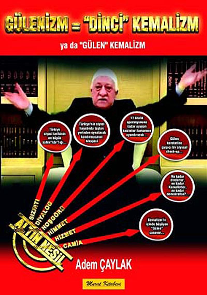 Gülenizm = Dinci Kemalizm  Ya da "Gülen" Kemalizm