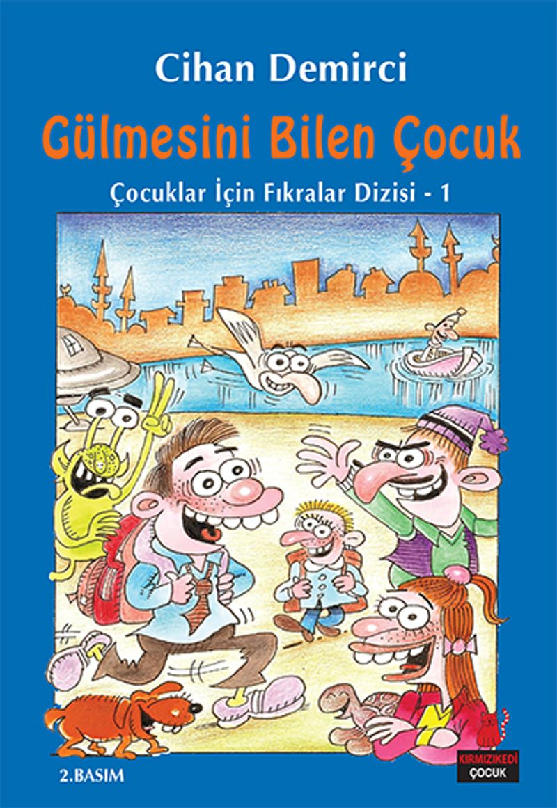 Gülmesini Bilen Çocuk / Çocuklar İçin Fıkralar Dizisi 1