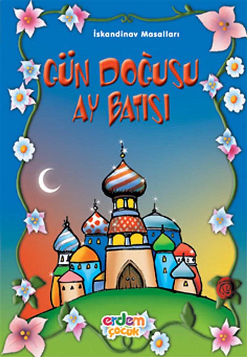 Gün Doğusu Ay Batısı/İskandinav Mas./Masal Klasikleri Dizisi