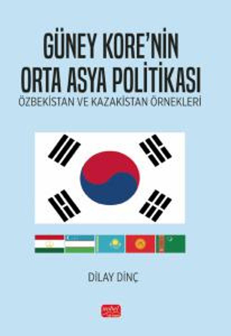 Güney Kore'nin Orta Asya Politikası  Özbekistan Ve Kazakistan Örnekleri