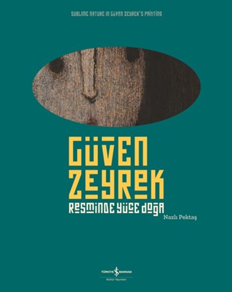 Güven Zeyrek -  Resminde Yüce Doğa / Sublime Nature In Guven Zeyrek's Painting