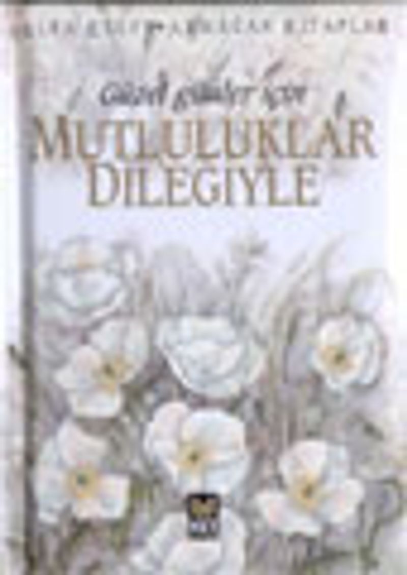 Güzel Günler İçin Mutluluklar Dileğiyle