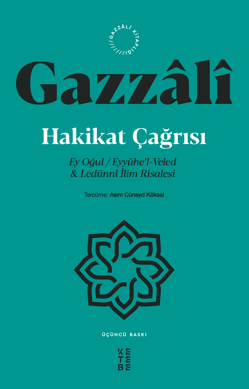Hakikat Çağrısı Ey Oğul - Eyyühe'l-Veled -Ledünni İlim Risalesi