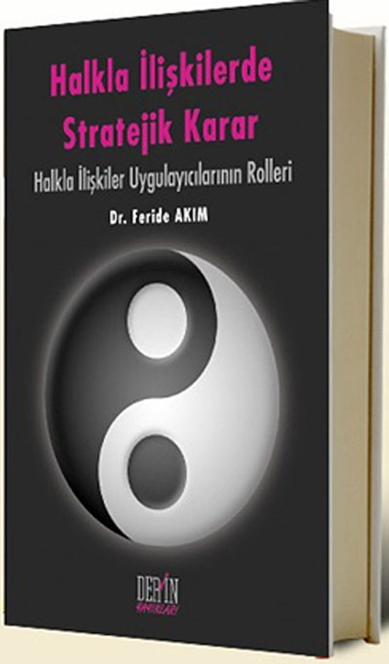 Halkla İlişkilerde Stratejik Karar Halkla İlişkiler Uygulayıcılarının Rolleri