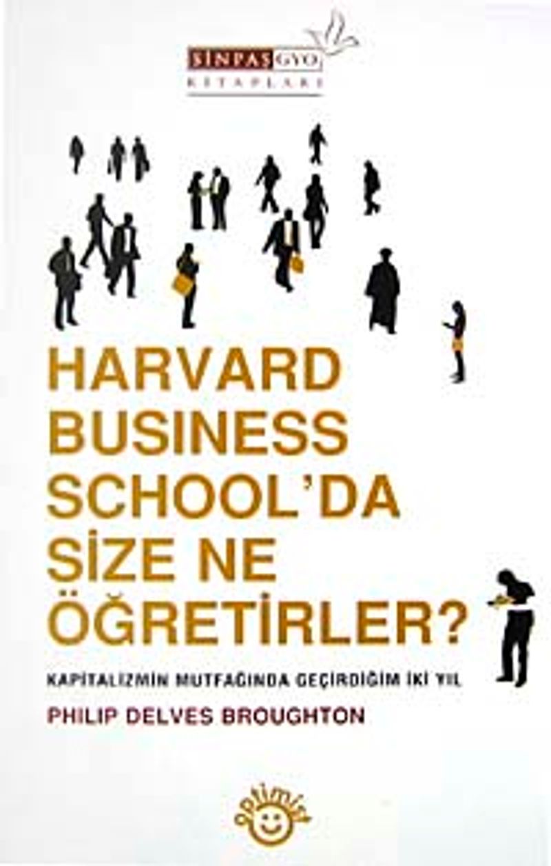 Harvard Business School'da Size Ne Öğretirler?  Kapitalizmin Mutfağında Geçirdiğim İki Yıl