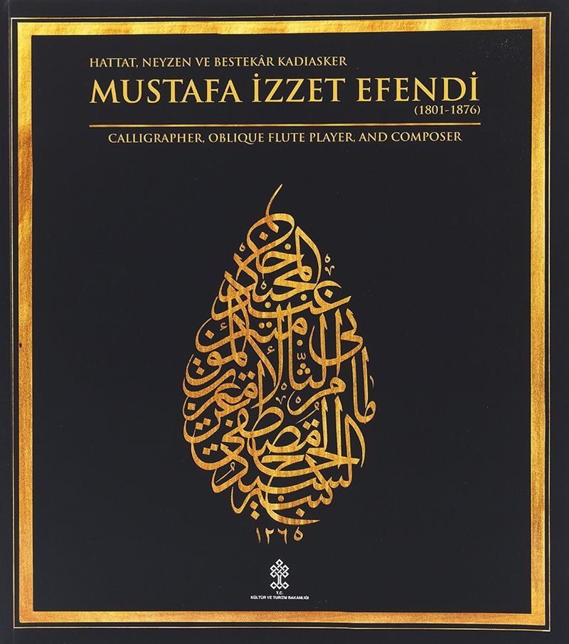 Hattat,Neyzen ve Bestekar Kadıasker Mustafa İzzet Efendi  Calligrapher, Oblique Flute  Player, And Composer