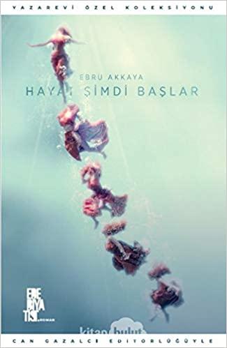 Hayat Şimdi Başlar