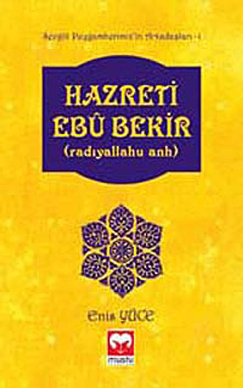 Hazreti Ebubekir (r.a.) / Sevgili Peygamberimiz'in Arkadaşları -1